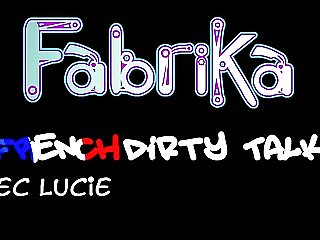 FabriKaBranleur- French Dirty Talk 1